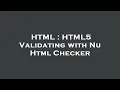 HTML HTML5 Validating with Nu Html Checker