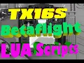 Betaflight LUA Scripts - PID Tuning In Flight With Your TX16s Radio