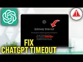 How To Fix ChatGPT Gateway Time Out Upstream Connect Error
