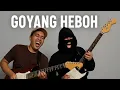 Goyang Heboh - @gitaris.virtual