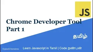 7 Chrome Developer Tool Part 1 Learn Javascript in Tamil Code Nanban