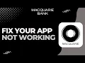 How to Fix Macquarie Bank App Not Working