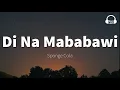 Sponge Cola - Di Na Mababawi (Lyrics)