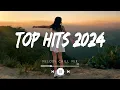 Lagu Top hits 2024 playlist  ~ Trending music 2024 ~ Best songs 2024 updated weekly (Playlist Hits)