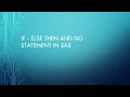 If - Else Then and Do Statement in SAS