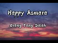 Download Lagu Happy Asmara - Orang Yang Salah (Lirik lagu)