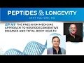 The Precision Medicine Approach to Neurodegenerative Diseases and Total Body Health