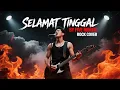 Lagu SELAMAT TINGGAL - FIVE MINUTES - COVER ROCK METAL MODERN