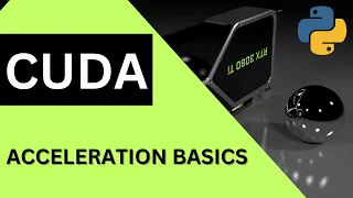 Python on NVDIA CUDA GPU Acceleration Basics