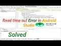 Read time out error in android studio