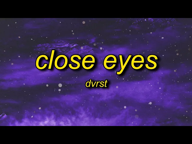 Download MP3 DVRST - Close Eyes (Lyrics) | megamind meme song name