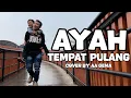 Download Lagu Ayah Tempat Pulang - 3 Nahla (Versi Akustik) Cover by aa Gema