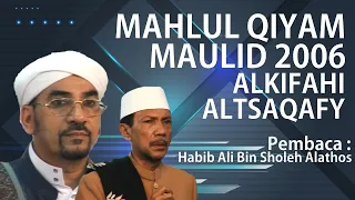 Download MAHLUL QIYAM MAULID 2006 ALKIFAHI ALTSAQAFY | VOC : HABIB ALI  BIN SHOLEH ALATHOS ( DIBA' ) MP3