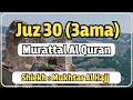 Download Lagu Murotal Al Quran Juz 30 (Juz Amma) Merdu By Mukhtar Al Hajj