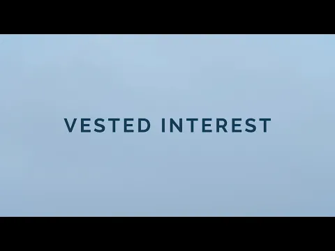 VESTED INTEREST