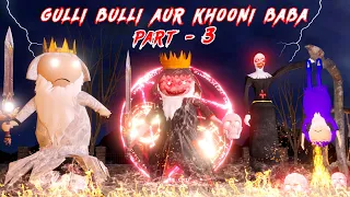 gulli bulli aur khooni baba part 3 horror video pr toons makejokehorror 