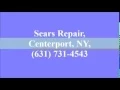 Sears Repair Centerport NY 631 731-4543