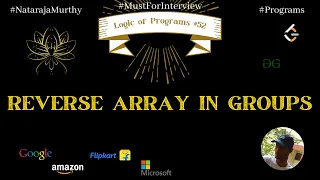 Reverse Array in Groups Nataraja Murthy Program Stay Safe and Code