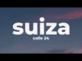 Calle 24 - SUIZA (Letra/)