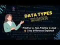 Java Data Types Explained Primitive vs Non-Primitive Beginner to Pro