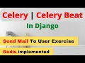 Celery in Django Celery Beat Redis Send Mail Using Celery Exercise Asynchronous Task Django