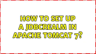 How to set up a JDBCRealm in Apache Tomcat 7