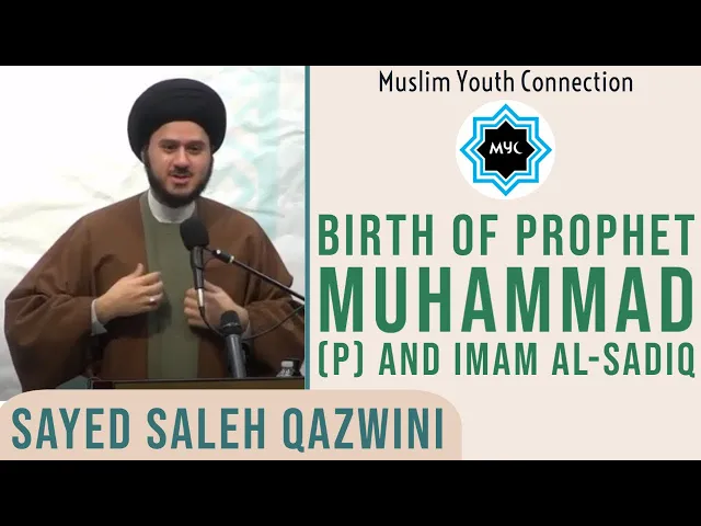 ⁣Celebration of the Birth of Prophet Muhammad (s) and Imam al-Sadiq (as) - Sayed Saleh Qazwini | MYC