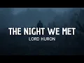 Download Lagu The Night We Met - Lord Huron (Lyrics Experience)