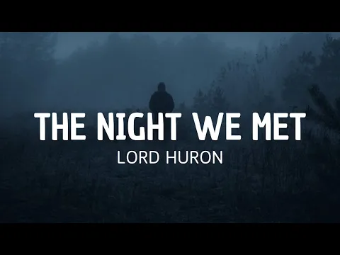 Download MP3 The Night We Met - Lord Huron (Lyrics Experience)
