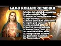 Download Lagu NONSTOP LAGU ROHANI GEMBIRA MENARI MEMUJI TUHAN