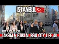 🇹🇷 Vibrant Istanbul 4K Walking Tour 2025 | Taksim \u0026 Istiklal – Street Food, Shops \u0026 Real City Life