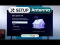 HiSense Roku TV How to Setup Antenna Scan Channels Local Channels