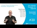 One Identity Manager Upgrade 8 1 Process Engine Enhancements Part 2