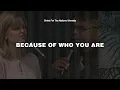 Download Lagu Because of Who You Are - Shannon Wexelberg \u0026 Christ For The Nations Worship