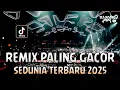 Download Lagu REMIX PALING GACOR SEDUNIA TERBARU 2025 !! DJ Sonia (New) | DJ DUGEM FUNKOT FULL BASS