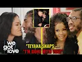 Teyana Taylor EXPLODES In Leaked I m DONE With Both Of You