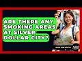 Are There Any Smoking Areas At Silver Dollar City - Insider Theme Park Tips