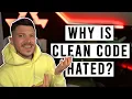 Why Developers Hate Clean Code