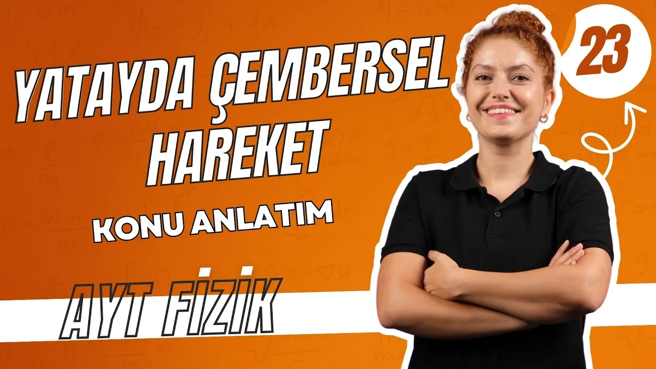 Yatayda Çembersel Hareket| 12.SINIF AYT FİZİK | AYT FİZİK KAMPI  |23. Gün