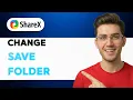 How to Change the Save Folder in Sharex 2026 Full Guide
