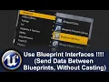 Using Blueprint Interfaces In UE4 Send Data Between Blueprints Without Casting