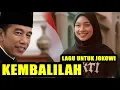 Download Lagu VIRAL‼️LAGU JOKOWI - KEMBALILAH ❤❤🇮🇩