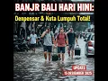 Lagu BANJIR BALI HARI INI: Denpasar \u0026 Kuta Lumpuh Total!