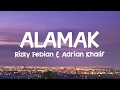 Rizky Febian & Adrian Khalif - Alamak (Lirik Lagu)| kalau ada sembilan nyawa