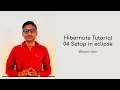 Hibernate Tutorial 04 Setup in eclipse