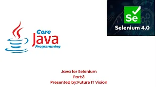Java for Selenium Part 3 Java basic for Selenium step by step