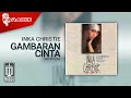 Download Lagu Inka Christie - Gambaran Cinta (Official Karaoke Video) | No Vocal