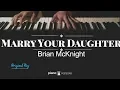 Download Lagu Marry Your Daughter - Brian McKnight (ORIGINAL KEY KARAOKE PIANO COVER)