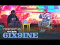 Perspektives With Bank 6ix9ine