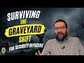 Surviving the Graveyard Shift for Security Officers
